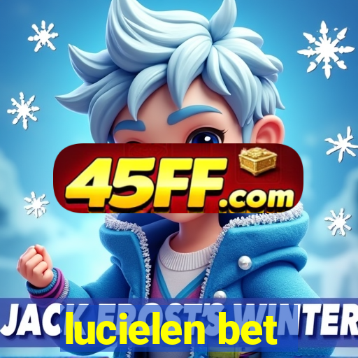 lucielen bet